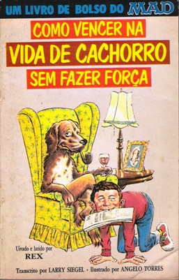 Como vencer na vida de cachorro sem fazer força.